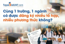 Cùng 1 trường, 1 ngành có được đăng ký nhiều tổ hợp, nhiều phương thức không?