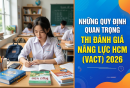 Những quy định thi đánh giá năng lực HCM (VACT) 2026