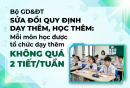 Bộ GD sửa đổi Thông tư 29 quy định dạy thêm, học thêm