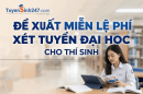 Đề xuất miễn lệ phí xét tuyển Đại học cho thí sinh