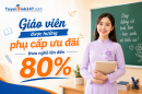 Giáo viên được hưởng phụ cấp ưu đãi theo nghề lên đến 80%