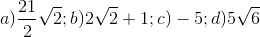 a)\frac{21}{2}\sqrt{2};b)2\sqrt{2}+1;c)-5;d)5\sqrt{6}