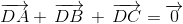 $$\overrightarrow {DA} + \,\overrightarrow {DB} \, + \,\overrightarrow {DC} = \overrightarrow 0 $$