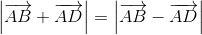 $\left| {\overrightarrow {AB} + \overrightarrow {AD} } \right| = \left| {\overrightarrow {AB} - \overrightarrow {AD} } \right|$