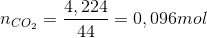 n_{CO_{2}}=\frac{4,224}{44}=0,096 mol
