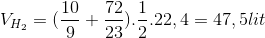 V_{H_{2}}=(\frac{10}{9}+\frac{72}{23}).\frac{1}{2}.22,4=47,5 lit