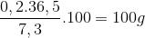 \frac{{0,2.36,5}}{{7,3}}.100 = 100g