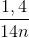 \frac{{1,4}}{{14n}}