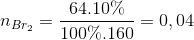 {n_{B{r_2}}} = \frac{{64.10\% }}{{100\% .160}} = 0,04