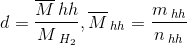 d = \frac{{\overline M \,hh}}{{M{\,_{{H_2}}}}},\overline M {\,_{hh}} = \frac{{m{\,_{hh}}}}{{n{\,_{hh}}}}