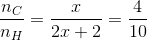 \frac{{{n_C}}}{{{n_H}}} = \frac{x}{{2x + 2}} = \frac{4}{{10}}