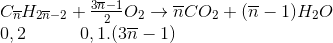 \begin{array}{l} {C_{\overline n }}{H_{2\overline n - 2}} + \frac{{3\overline n - 1}}{2}{O_2} \to \overline n C{O_2} + (\overline n - 1){H_2}O\\ 0,2\,\,\,\,\,\,\,\,\,\,\,\,\,\,\,\,\,\,0,1.(3\overline n - 1) \end{array}
