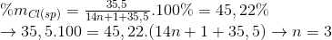 \begin{array}{l} \% {m_{Cl(sp)}} = \frac{{35,5}}{{14n + 1 + 35,5}}.100\% = 45,22\% \\ \to 35,5.100 = 45,22.(14n + 1 + 35,5) \to n = 3 \end{array}