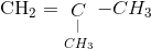 $C{H_2} = \mathop {\mathop C\limits_| }\limits_{C{H_3}} - C{H_3}$