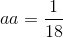 aa=\frac{1}{18}