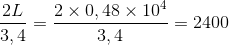 \frac{2L}{3,4}= \frac{2\times 0,48\times 10^{4}}{3,4}= 2400
