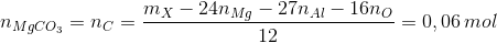 {n_{MgC{O_3}}} = {n_C} = \frac{{{m_X} - 24{n_{Mg}} - 27{n_{Al}} - 16{n_O}}}{{12}} = 0,06\,mol