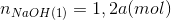 {n_{NaOH(1)}} = 1,2a(mol)