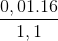 \frac{{0,01.16}}{{1,1}}