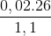 \frac{{0,02.26}}{{1,1}}