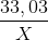 \frac{33,03}{X}