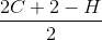 \frac{{2C + 2 - H}}{2}