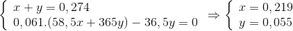 \left\{ \begin{array}{l} x + y = 0,274\\ 0,061.(58,5x + 365y) - 36,5y = 0 \end{array} \right. \Rightarrow \left\{ \begin{array}{l} x = 0,219\\ y = 0,055 \end{array} \right.
